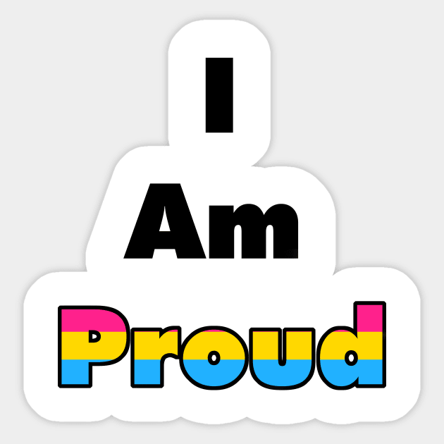 I am Proud (Pansexual) Sticker by Zorveechu